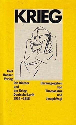 Vogl, Joseph Die Dichter und der Krieg: Deutsche Lyrik 1914-1918