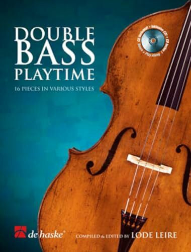 Lode Leire Double Bass Playtime, Kontrabass u. Klavier, m. Audio-CD: 16 Stücke in verschiedenen Stilen. CD zum Üben und Mitspielen (Play-Along und Demo). Schwierigkeitsgrad: mittelschwer (CONTREBASSE)