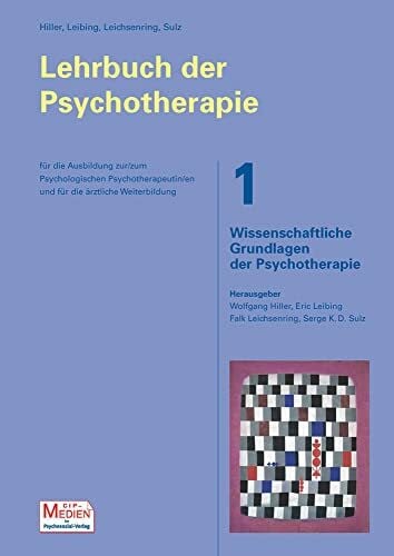 Sulz, Serge K.D. Lehrbuch der Psychotherapie, Band 1 – Wissenschaftliche Grundlagen der Psychotherapie