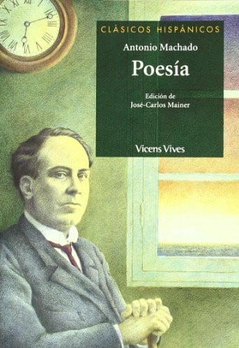 Machado, Antonio Poesía, ESO. Material auxiliar (Clásicos Hispánicos)
