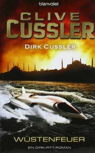 Cussler, Dirk Wüstenfeuer: Ein Dirk-Pitt-Roman