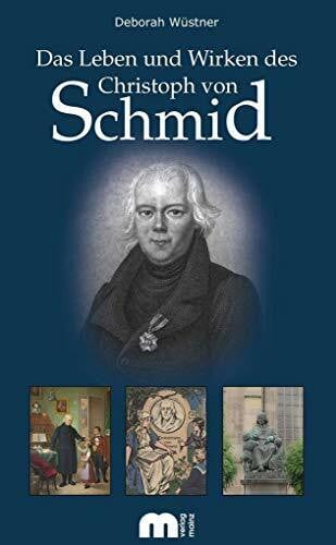 Wüstner, Deborah Das Leben und Wirken des Christoph von Schmid