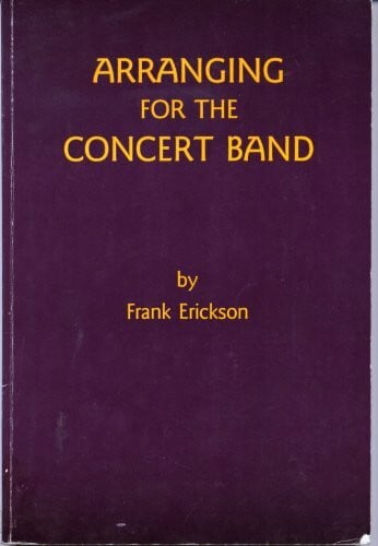 frank-erikson Arranging for the Concert Band
