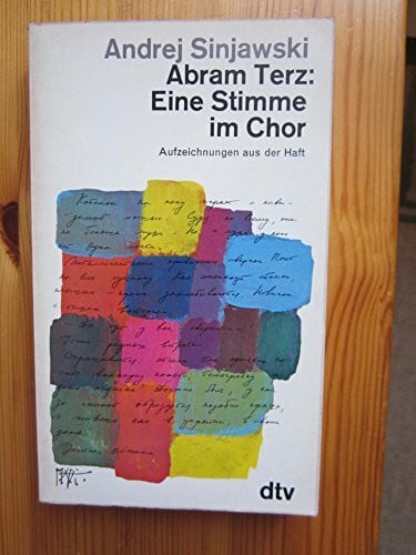 Terz, Abram Eine Stimme im Chor. Aufzeichnungen aus der Haft.