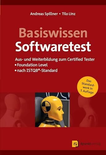 Linz, Tilo Basiswissen Softwaretest: Aus- und Weiterbildung zum Certified Tester – Foundation Level nach ISTQB®-Standard