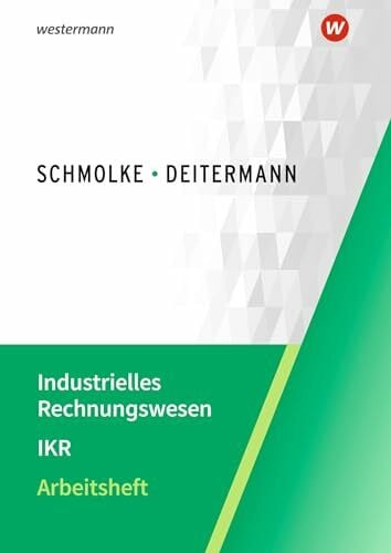 Flader, Björn Industrielles Rechnungswesen - IKR: Arbeitsheft