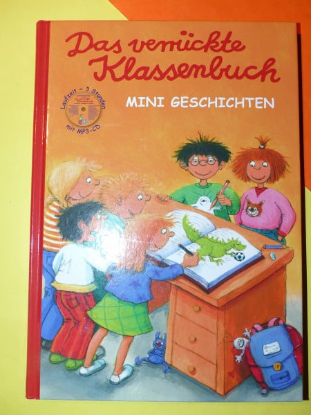Das verrückte Klassenbuch. Mini Geschichten.
