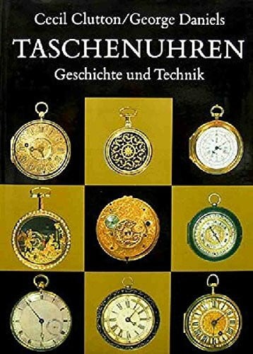 Taschenuhren. Geschichte und Technik