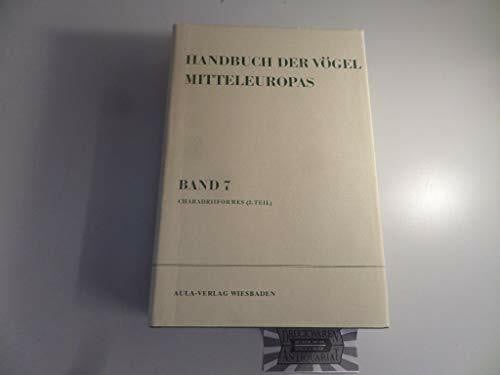 Grosskopf, Gerhard Handbuch der Vögel Mitteleuropas, 14 Bde. in Tl.-Bdn., Reg.-Bd. u. Kompendium, Bd.7, Charadriiformes