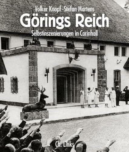 Knopf, Volker Görings Reich: Selbstinszenierungen in Carinhall