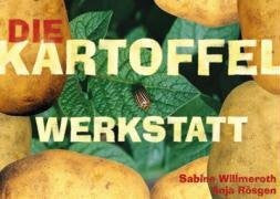 Rösgen, Anja Die Kartoffel-Werkstatt