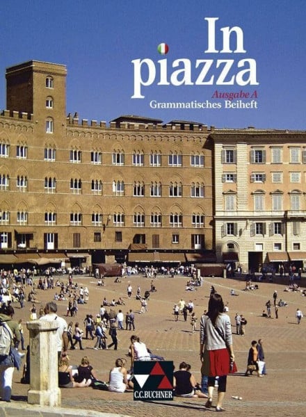 Schmiel, Sonja In piazza A / In piazza A GB: Unterrichtswerk für Italienisch (Sekundarstufe II) (In piazza A: Unterrichtswerk für Italienisch (Sekundarstufe II))
