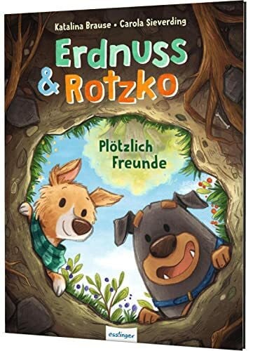 Sieverding, Carola Erdnuss und Rotzko: Plötzlich Freunde | Ein Hunde-Bilderbuch über Rivalität & Freundschaft