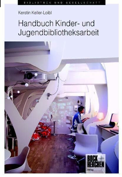 Keller-Loibl, Kerstin Handbuch Kinder- und Jugendbibliotheksarbeit