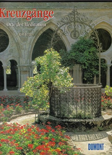 Legler, Rolf Kreuzgänge: Orte der Meditation