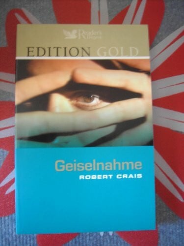 Robert Crais Geiselnahme 'Edition GOLD' - Robert Crais