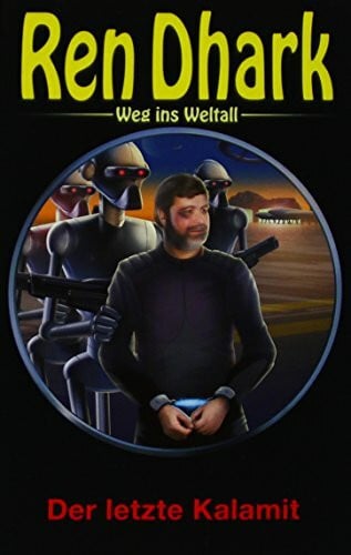 Breuer, Hajo F Ren Dhark – Weg ins Weltall 44: Der letzte Kalamit