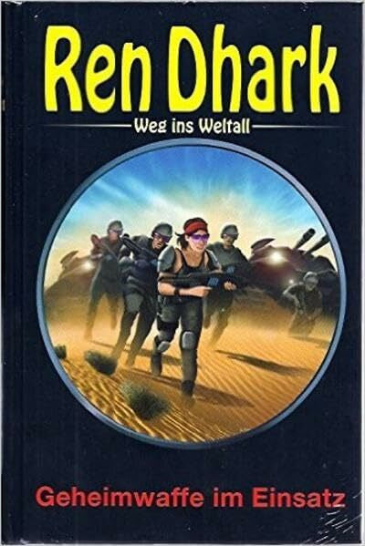 Breuer, Hajo F Ren Dhark – Weg ins Weltall 49: Geheimwaffe im Einsatz