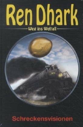 Breuer, Hajo F. Ren Dhark, Weg ins Weltall - Schreckensvisionen