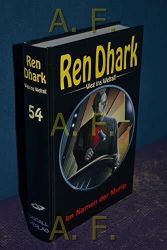 Black, Ben B. Im Namen der Murip (Ren Dhark: Weg ins Weltall, Band 54)