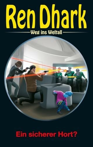 Mehnert, Achim Ren Dhark – Weg ins Weltall 69: Ein sicherer Hort?