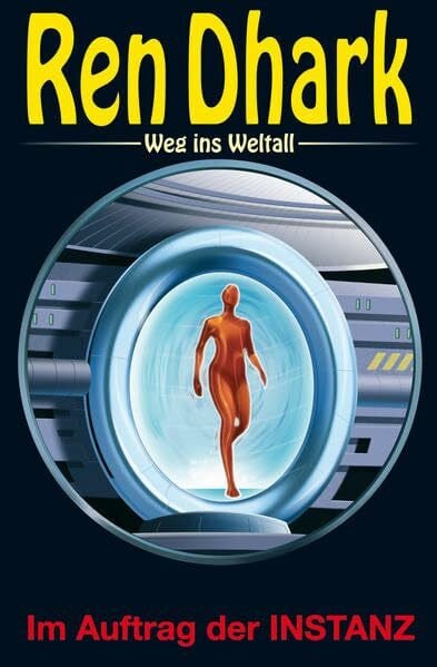Black, Ben B. Ren Dhark – Weg ins Weltall 64: Im Auftrag der INSTANZ