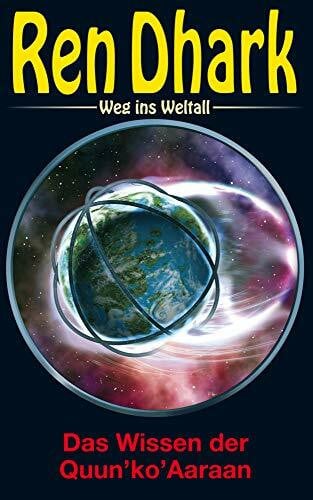 Black, Ben B. Ren Dhark – Weg ins Weltall 60: Das Wissen der Quun’ko’Aaraan