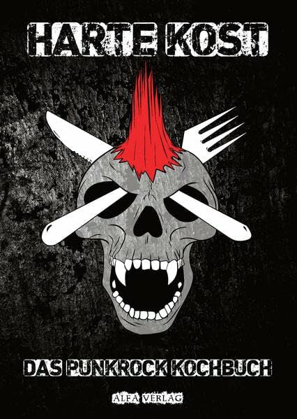 Alfa, Matthias Harte Kost: Das Punkrock Kochbuch