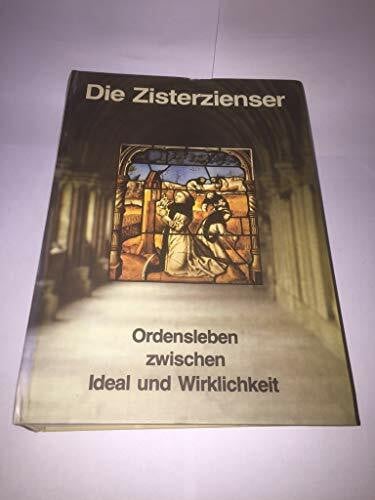Hermann Josef Roth Die Zisterzienser. Ordensleben zwischen Ideal und Wirklichkeit. Ausstellung Aachen 1980