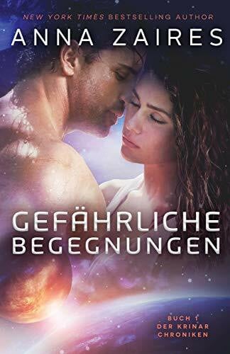Schellenberg, Grit Gefährliche Begegnungen: Buch 1 der Krinar Chroniken