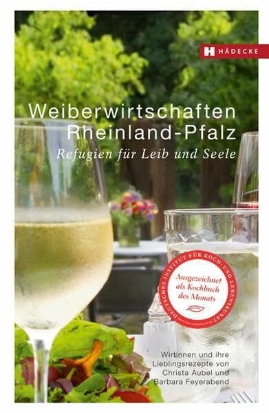 Feyerabend, Barbara Weiberwirtschaften Rheinland-Pfalz: Refugien für Leib und Seele – Wirtinnen und ihre Lieblingsrezepte
