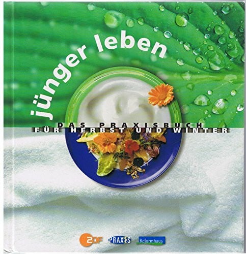 Gunther Vogel jünger leben - Das Praxisbuch für Herbst und Winter