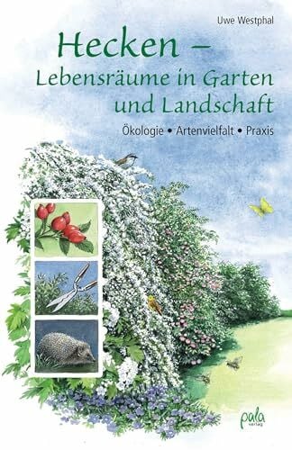 Schneevoigt, Margret Hecken - Lebensräume in Garten und Landschaft: Ökologie, Artenvielfalt, Praxis