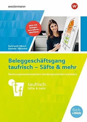Kostede, Wilhelm Neues Rechnungswesen -Beleggeschäftsgang taufrisch – Säfte & mehr: Arbeitsheft