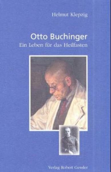 Fahrner, H A Otto Buchinger - Ein Leben für das Heilfasten