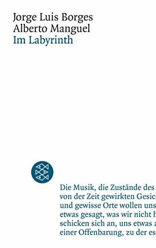 Jorge Luis Borges Im Labyrinth. Erzählungen Gedichte Essays