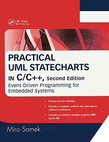 Samek, Miro Practical UML Statecharts in C/C++: Event-Driven Programming for Embedded Systems