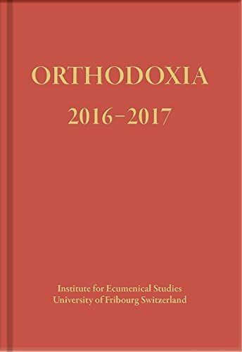 Institute for Ecumenical Studies  Institute for Ecumenical Studies  Institute for Ecumenical Studies  Institute for Ecumenical Studies  University Fribourg Switzerland, Institute for Ecumenical Studies ORTHODOXIA 2016-2017