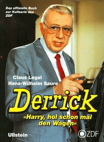 Saure, Hans-Wilhelm Derrick 'Harry, hol schon mal den Wagen'