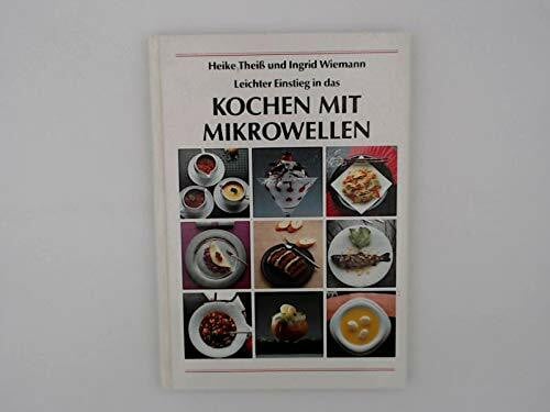 Leichter Einstieg in das Kochen mit Mikrowellen