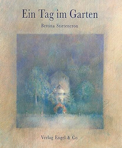 Stietencron, Bettina Ein Tag im Garten
