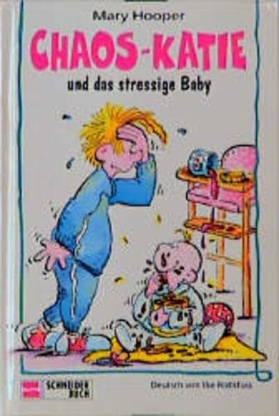 Rothfuß, Ilse Chaos-Katie, Bd.3, Chaos-Katie und das stressige Baby