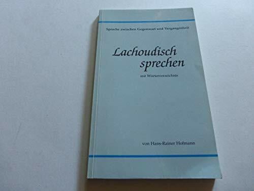 Hofmann, Hans R Lachoudisch sprechen: Sprache zwischen Gegenwart und Vergangenheit