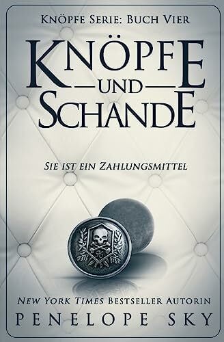 Sky, Penelope Knopfe und Schande (Knöpfe, Band 4)