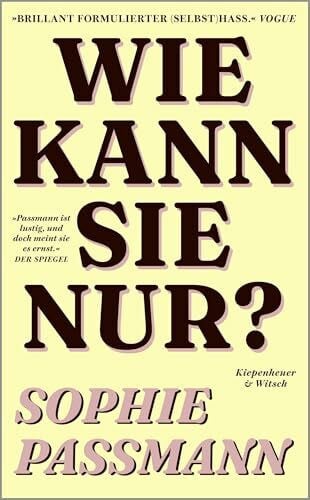 Passmann, Sophie Wie kann sie nur?