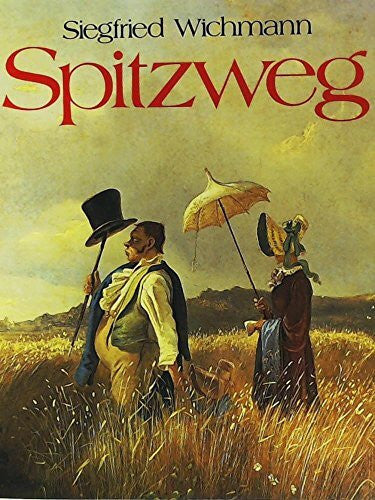 Siegfried Wichmann Carl Spitzweg. Katalog zur Ausstellung im Haus der Kunst/ München