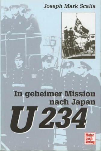 Scalia, Joseph Mark U 234. In geheimer Mission nach Japan