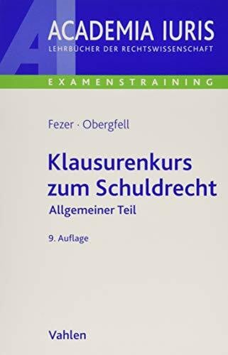 Obergfell, Eva Inés Klausurenkurs zum Schuldrecht Allgemeiner Teil (Academia Iuris - Examenstraining)