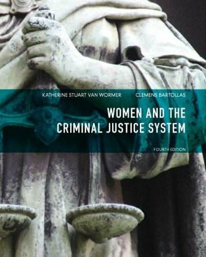 Bartollas, Clemens F., Ph.D. Women and the Criminal Justice System