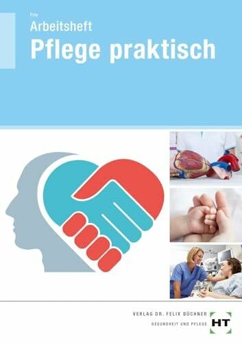 Frie, Georg Arbeitsheft Pflege praktisch